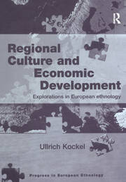 Regional Culture and Economic Development: Explorations in European Ethnology book cover