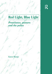 Red Light, Blue Light: Prostitutes, Punters and the Police book cover
