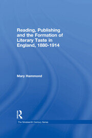 Reading, Publishing and the Formation of Literary Taste in England, 1880-1914 book cover