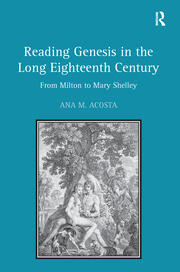Reading Genesis in the Long Eighteenth Century: From Milton to Mary Shelley book cover
