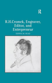 R. H. Cromek, Engraver, Editor, and Entrepreneur book cover
