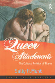 Queer Attachments: The Cultural Politics of Shame book cover