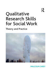 Qualitative Research Skills for Social Work: Theory and Practice book cover