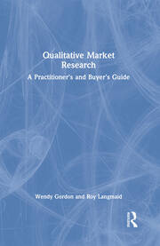 Qualitative Market Research: A Practitioner's and Buyer's Guide book cover