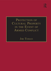 Protection of Cultural Property in the Event of Armed Conflict book cover