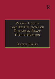 Policy Logics and Institutions of European Space Collaboration book cover