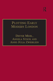 Plotting Early Modern London: New Essays on Jacobean City Comedy book cover