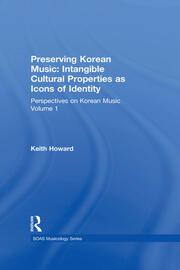 Perspectives on Korean Music: Volume 1: Preserving Korean Music: Intangible Cultural Properties as Icons of Identity book cover