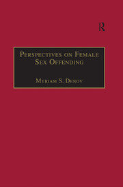 Perspectives on Female Sex Offending: A Culture of Denial book cover