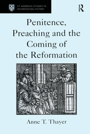 Penitence, Preaching and the Coming of the Reformation book cover