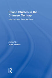 Peace Studies in the Chinese Century: International Perspectives book cover