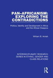 Pan–Africanism: Exploring the Contradictions: Politics, Identity and Development in Africa and the African Diaspora book cover