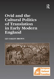 Ovid and the Cultural Politics of Translation in Early Modern England book cover