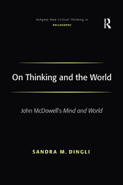 On Thinking and the World: John McDowell's Mind and World book cover