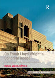 On Frank Lloyd Wright's Concrete Adobe: Irving Gill, Rudolph Schindler and the American Southwest book cover
