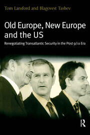 Old Europe, New Europe and the US: Renegotiating Transatlantic Security in the Post 9/11 Era book cover