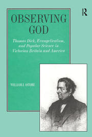 Observing God: Thomas Dick, Evangelicalism, and Popular Science in Victorian Britain and America book cover