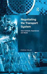 Negotiating the Transport System: User Contexts, Experiences and Needs book cover