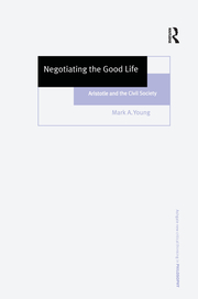 Negotiating the Good Life: Aristotle and the Civil Society book cover