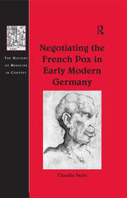 Negotiating the French Pox in Early Modern Germany book cover