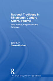 National Traditions in Nineteenth-Century Opera, Volume I: Italy, France, England and the Americas book cover