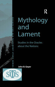 Mythology and Lament: Studies in the Oracles about the Nations book cover