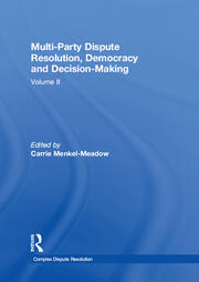Multi-Party Dispute Resolution, Democracy and Decision-Making: Volume II book cover