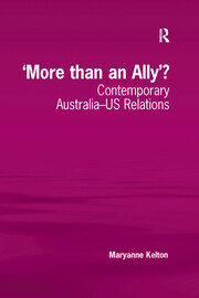 'More than an Ally'?: Contemporary Australia-US Relations book cover