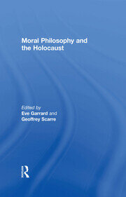 Moral Philosophy and the Holocaust book cover