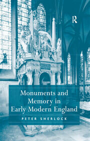 Monuments and Memory in Early Modern England book cover