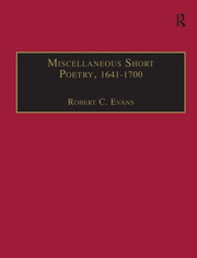 Miscellaneous Short Poetry, 1641–1700: Printed Writings 1641–1700: Series II, Part Three, Volume 4 book cover