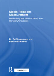 Media Relations Measurement: Determining the Value of PR to Your Company's Success book cover