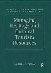 Managing Heritage and Cultural Tourism Resources: Critical Essays, Volume One book cover