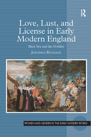 Love, Lust, and License in Early Modern England: Illicit Sex and the Nobility book cover