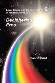 Love, Desire and Transcendence in French Literature: Deciphering Eros book cover