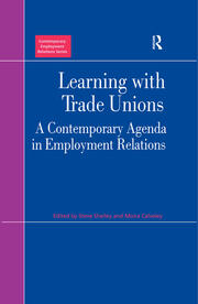 Learning with Trade Unions: A Contemporary Agenda in Employment Relations book cover