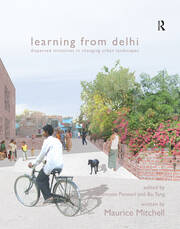 Learning from Delhi: Dispersed Initiatives in Changing Urban Landscapes book cover