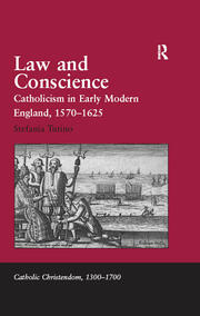 Law and Conscience: Catholicism in Early Modern England, 1570–1625 book cover