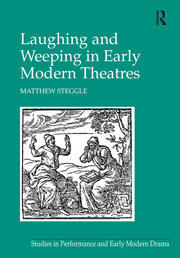 Laughing and Weeping in Early Modern Theatres book cover