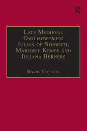 Late Medieval Englishwomen: Julian of Norwich; Marjorie Kempe and Juliana Berners: Printed Writings, 1500–1640: Series I, Part Four, Volume 3 book cover