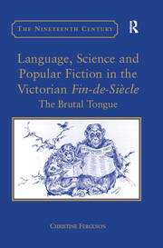 Language, Science and Popular Fiction in the Victorian Fin-de-Siècle: The Brutal Tongue book cover