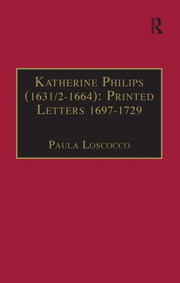 Katherine Philips (1631/2–1664): Printed Letters 1697–1729: Printed Writings 1641–1700: Series II, Part Three, Volume 3 book cover