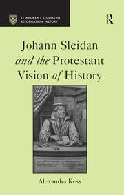Johann Sleidan and the Protestant Vision of History book cover