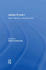 James VI and I: Ideas, Authority, and Government book cover