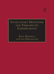 Involuntary Detention and Therapeutic Jurisprudence: International Perspectives on Civil Commitment book cover