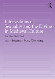 Intersections of Sexuality and the Divine in Medieval Culture: The Word Made Flesh book cover