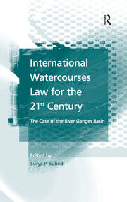 International Watercourses Law for the 21st Century: The Case of the River Ganges Basin book cover