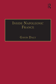 Inside Napoleonic France: State and Society in Rouen, 1800–1815 book cover