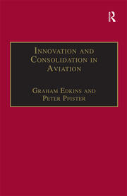 Innovation and Consolidation in Aviation: Selected Contributions to the Australian Aviation Psychology Symposium 2000 book cover
