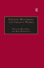Indexing Multimedia and Creative Works: The Problems of Meaning and Interpretation book cover